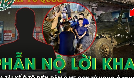 Tài xế lái ô tô ‘điên’ đâm tử vong 2 mẹ con ra trình diện, khai ‘vì sợ hãi nên rời khỏi hiện trường’