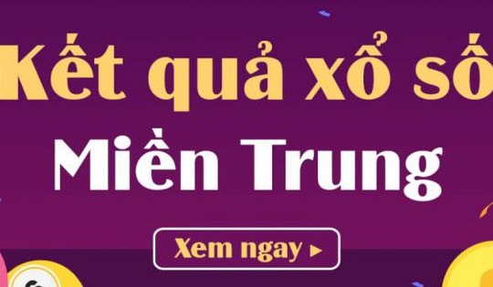 Kết quả xổ số miền Trung hôm nay ngày 18/6/2025 - XSMT 18/6