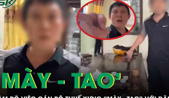 Phối hợp với cơ quan công an làm rõ việc cán bộ thuế xưng “mày - tao” với dân