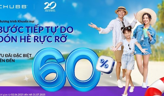 Gia tăng quyền lợi tài chính, nhận ưu đãi lên đến 90 triệu đồng từ chương trình khuyến mại hè 2025 của Chubb Life Việt Nam