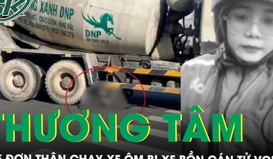 Mẹ đơn thân chạy xe ôm để nuôi con bị xe bồn cán tử vong và tiếng gọi xót xa ‘Mẹ ơi, về với con’