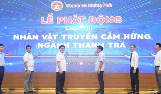 Cuộc thi Nhân vật truyền cảm hứng ngành Thanh tra: Hành trình kể chuyện bằng trái tim, lan tỏa bằng niềm tin