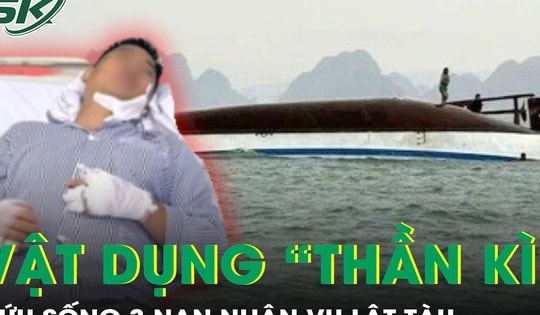 Vật dụng 'thần kì' đã cứu sống 3 người đàn ông trong vụ lật tàu ở Quảng Ninh
