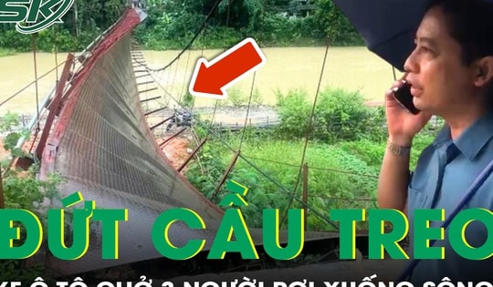 Đứt cáp cầu treo ở Điện Biên, xe bán tải chở 3 người rơi xuống sông