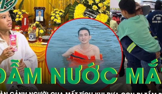 Xót xa hoàn cảnh đặc biệt của người cha mất tích khi đưa con đi tắm biển ở Hòn Gai