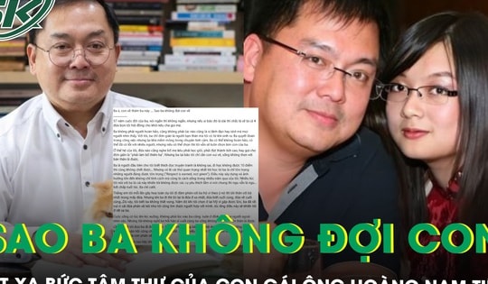 Xót xa tâm sự của con gái ông Hoàng Nam Tiến: 'Ba à, con về thăm ba này… Sao ba không đợi con về'