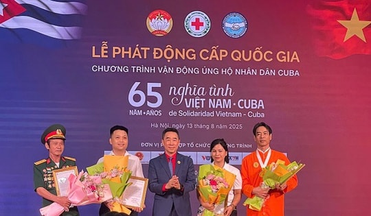 Phát động cấp quốc gia Chương trình ủng hộ "65 năm nghĩa tình Việt Nam - Cuba"