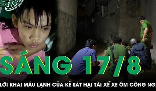 Lời khai của nghi phạm sát hại dã man tài xế xe ôm công nghệ ở TPHCM