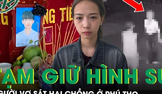 Tạm giữ hình sự người vợ đâm chết chồng ở Phú Thọ, hé lộ nguồn cơn mâu thuẫn