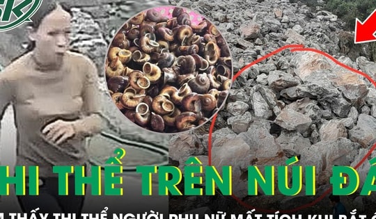 Tìm thấy thi thể người phụ nữ mất tích khi lên núi bắt ốc, xót xa cảnh tượng ở hiện trường