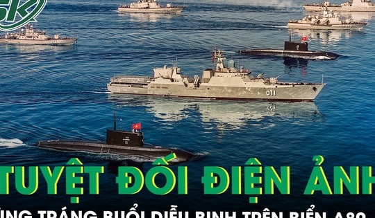 ‘Tuyệt đối điện ảnh’ với đội hình tàu ngầm, tàu hộ vệ tên lửa diễu binh rẽ sóng uy nghi trên biển