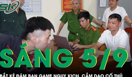 Sáng 5/9: Bắt kẻ 'nghiện game' đâm bạn nguy kịch rồi cầm dao cố thủ trong nhà