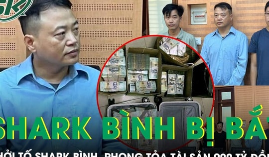Shark Bình bị khởi tố, phong tỏa tài sản 900 tỷ đồng gồm 597 cây vàng cùng nhiều sổ đỏ, ô tô…