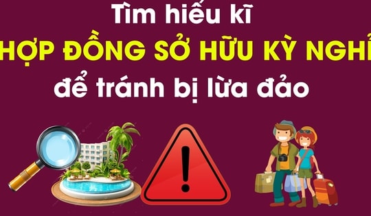 Tìm hiểu kĩ 'Hợp đồng sở hữu kỳ nghỉ' để tránh bị lừa đảo