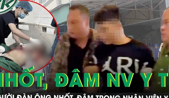 Thông tin mới nhất vụ nhân viên y tế BV Sản Nhi Nghệ An bị người nhà bệnh nhân nhốt, đâm trọng thương