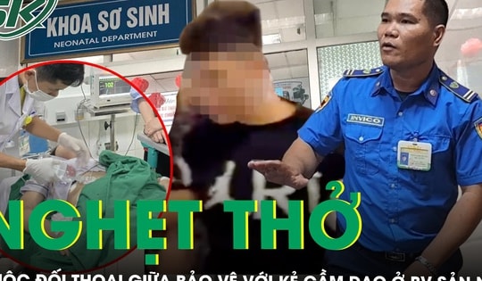 Nghẹt thở cuộc đối thoại giữa bảo vệ với kẻ cầm dao đâm nhiều người ở Bệnh viện Sản Nhi Nghệ An