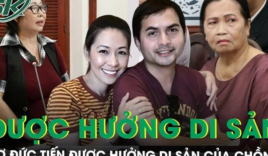 Bất ngờ kết quả vụ kiện tranh chấp tài sản giữa vợ và mẹ cố diễn viên Đức Tiến