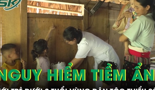 Bảo vệ trẻ dưới 2 tuổi vùng DTTS trước nguy hiểm tiềm ẩn trong môi trường sống
