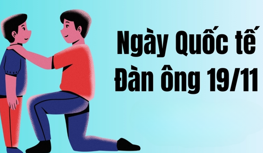 Ý nghĩa và nguồn gốc ngày Quốc tế Đàn ông 19/11 chính xác