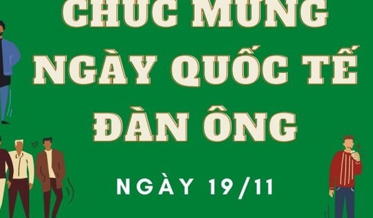 Những lời chúc ngày Quốc tế Đàn ông 19/11 hay và ý nghĩa nhất 2025