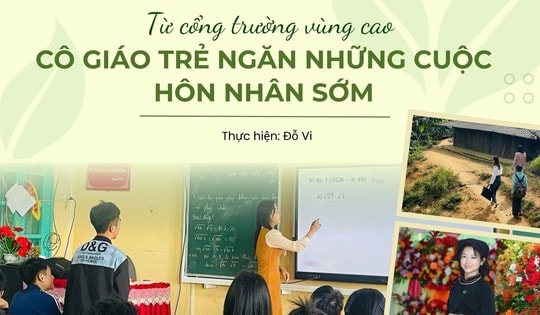 Từ cổng trường vùng cao, cô giáo trẻ ngăn những cuộc hôn nhân sớm