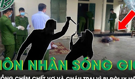 Vụ sát hại vợ và cháu trai: Bi kịch gia đình sau cuộc hôn nhân đầy sóng gió, ngày hòa giải ly hôn thành ngày đại tang