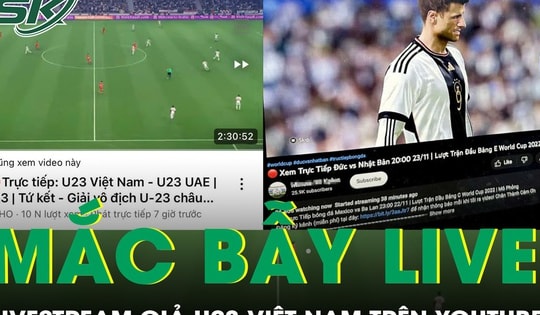 U23 Việt Nam vs U23 UAE: Xem ở đâu để không sập bẫy livestream giả?