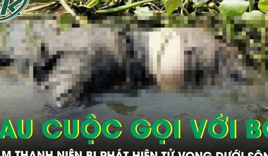 Nam thanh niên ở TPHCM mất liên lạc sau cuộc gọi với bố, ám ảnh cảnh tượng bên bờ sông