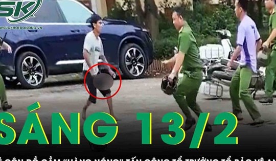 Kinh hoàng kẻ côn đồ cầm 'hàng nóng' tấn công dã man Tổ trưởng Tổ bảo vệ ANTT ở Phú Thọ