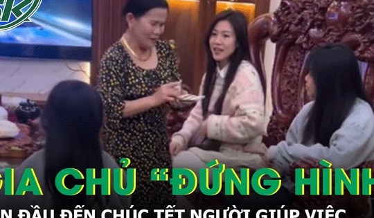 10 năm thuê giúp việc, gia chủ “đứng hình” khi lần đầu tới chúc Tết