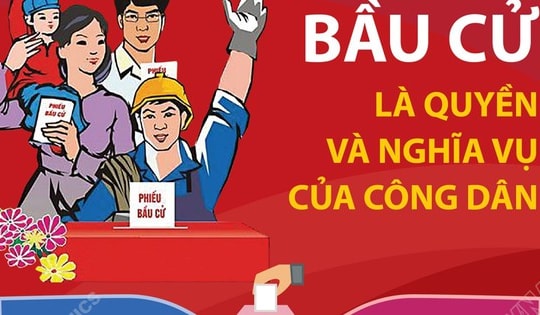 Bầu cử là quyền và nghĩa vụ của công dân