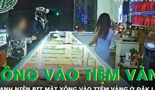 Thanh niên bịt mặt xông vào tiệm vàng ở Đắk Lắk, chủ tiệm hoảng hốt tri hô “cướp”