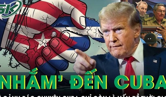 Tổng thống Mỹ cảnh báo sẽ chuyển sự chú ý sang Cuba sau khi hoạt động tại Iran kết thúc