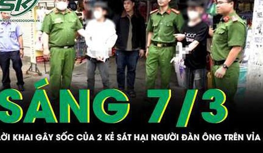 Lời khai gây sốc của 2 'kẻ ác' sát hại người đàn ông trên vỉa hè, phẫn nộ lý do ra tay
