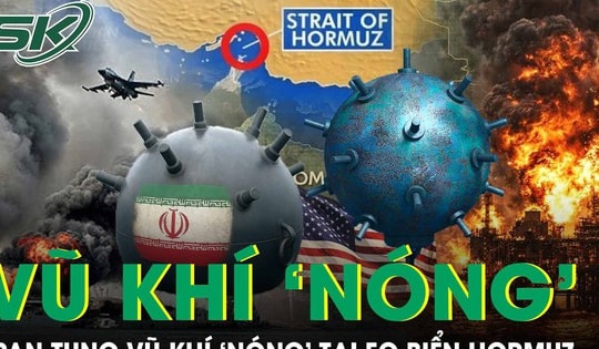 Iran triển khai thủy lôi tại eo biển Hormuz, huyết mạch dầu mỏ nguy cơ tê liệt