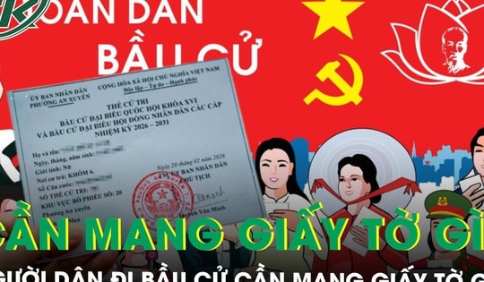 Người dân đi bầu cử ngày 15/3 cần mang theo giấy tờ gì?