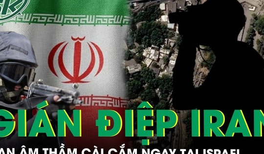 Hé lộ mạng lưới gián điệp Iran cài cắm ngay trong lòng Israel, ‘cú tát’ với tình báo Mossad
