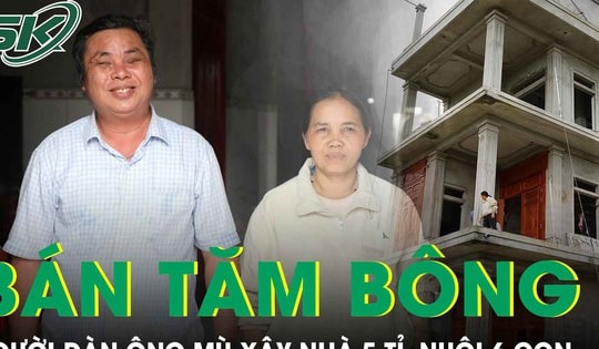 Người đàn ông mù bán tăm bông nuôi 6 con, xây nhà 5 tỉ tại Nghệ An