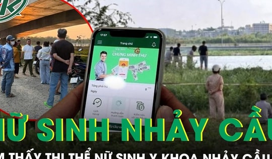 Tìm thấy thi thể nữ sinh y khoa nhảy cầu sau khi vay tiền qua app bị lừa 180 triệu đồng