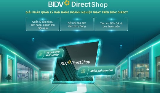 Quản lý bán hàng hiệu quả hơn với BIDV Direct Shop