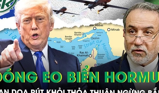 Iran đóng eo biển Hormuz, dọa hủy lệnh ngừng bắn, Mỹ lập tức lên tiếng cảnh báo ‘nóng’
