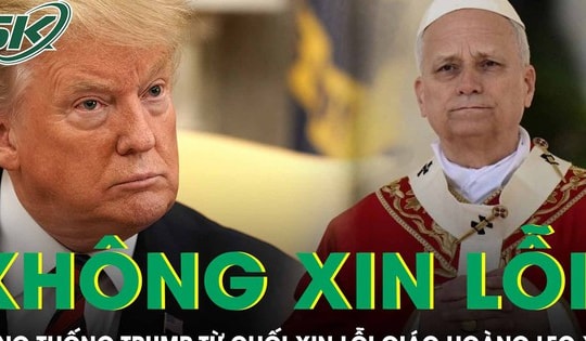 Tổng thống Trump từ chối xin lỗi Giáo hoàng Leo XIV