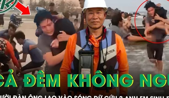 Người đàn ông lao ra biển cứu 2 anh em sinh đôi không ngủ suốt đêm vì ám ảnh “Chậm 1 giây là mất tất cả”