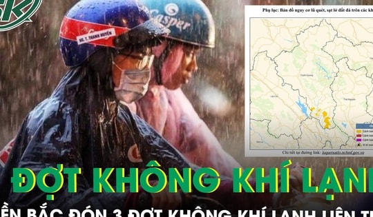 Miền Bắc đón 3 đợt không khí lạnh liên tiếp, những tỉnh thành có khả năng xuất hiện mưa đá