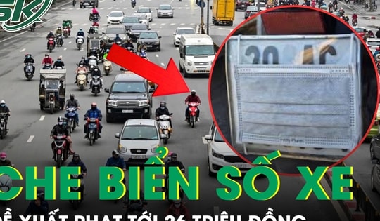 Đề xuất phạt tới 26 triệu đồng đối với hành vi làm biến dạng, che biển số xe