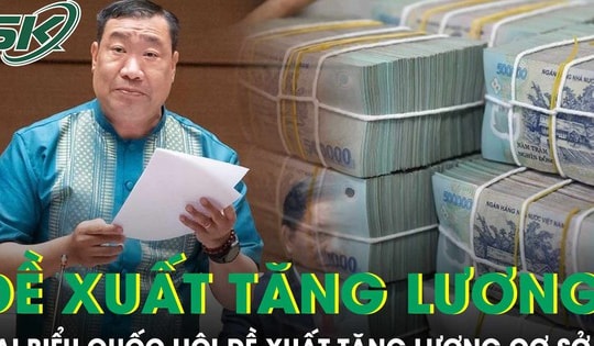 Đại biểu Quốc hội đề xuất tăng lương cơ sở lên mức 2,65-2,7 triệu đồng/tháng