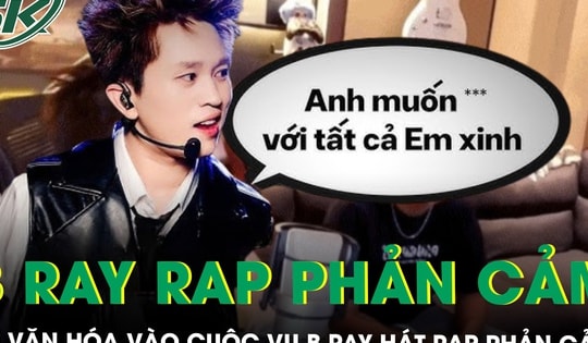 Sở Văn hóa và Thể thao TP.HCM vào cuộc vụ B Ray hát rap phản cảm trên livestream