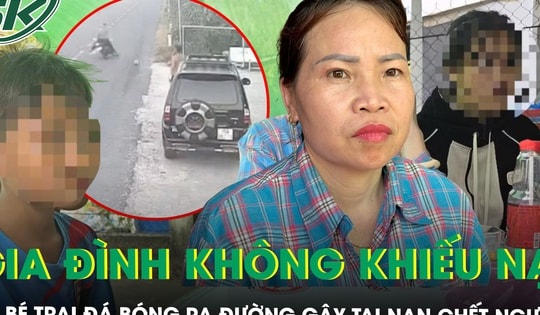 Vụ bé trai đá bóng lăn ra đường gây tai nạn chết người: Gia đình nạn nhân nói “không muốn làm khó ai”