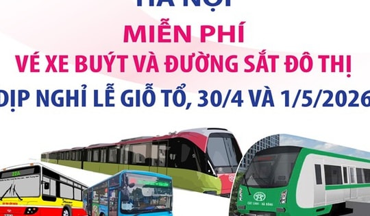 Hà Nội miễn phí vé xe buýt và đường sắt đô thị dịp nghỉ Lễ Giỗ Tổ, 30/4 và 1/5/2026