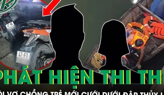 Phát hiện thi thể đôi vợ chồng trẻ mới cưới vài tháng dưới đập thủy lợi, đau lòng nguyên nhân tử vong